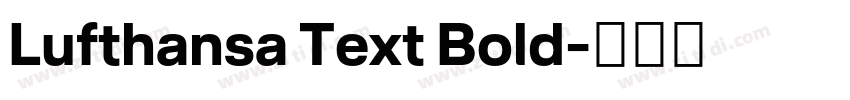 Lufthansa Text Bold字体转换